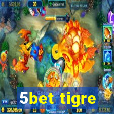 5bet tigre